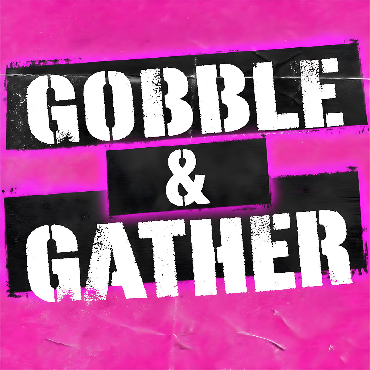 Gobble & Gather
