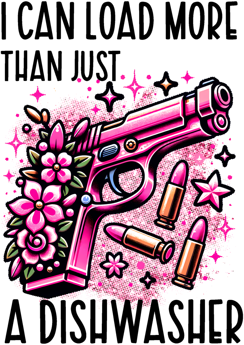 I Can Load More Than A Dishwasher - DTF Transfer