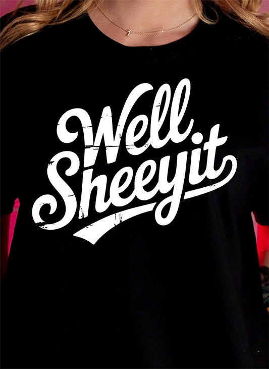 Well Sheeyit - DTF Transfer