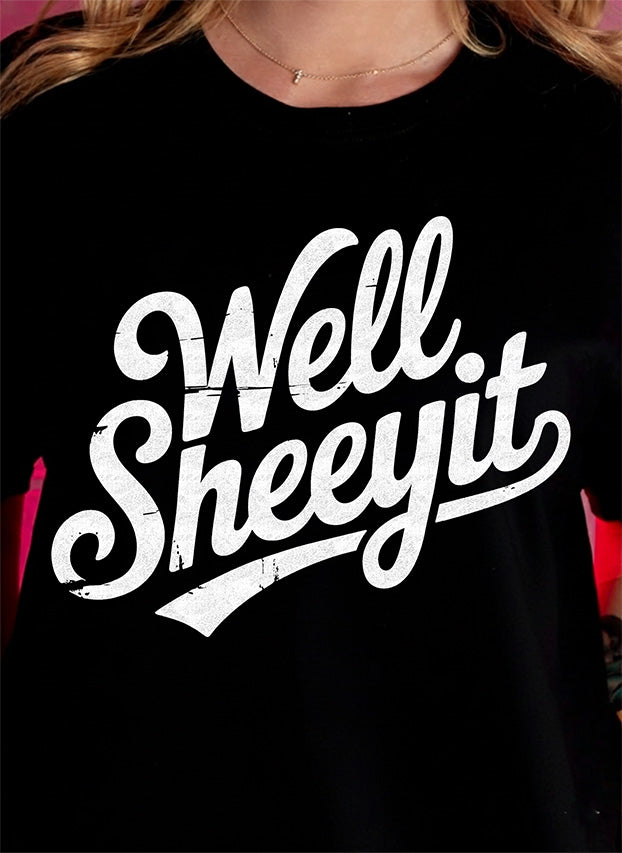 Well Sheeyit - DTF Transfer