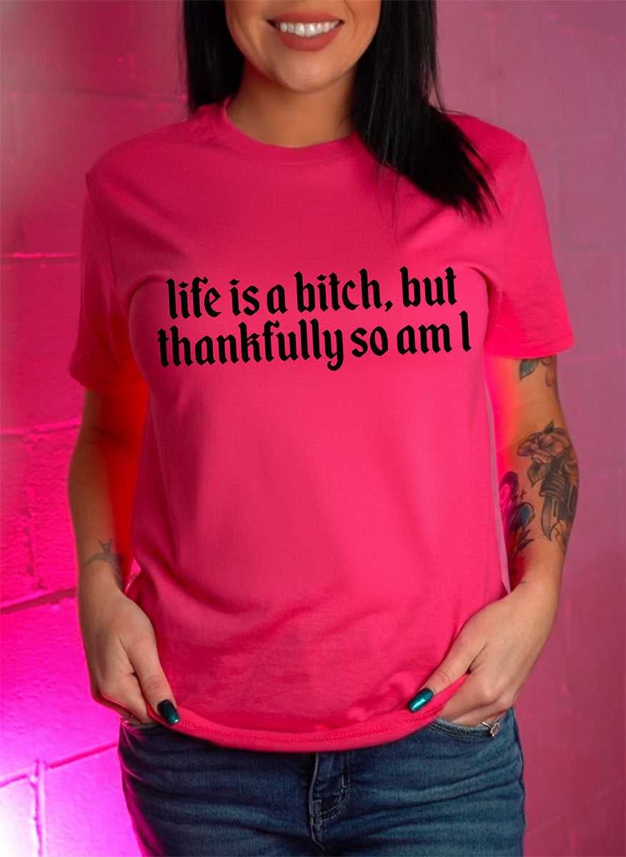 Life is a Bitch - DTF Transfer