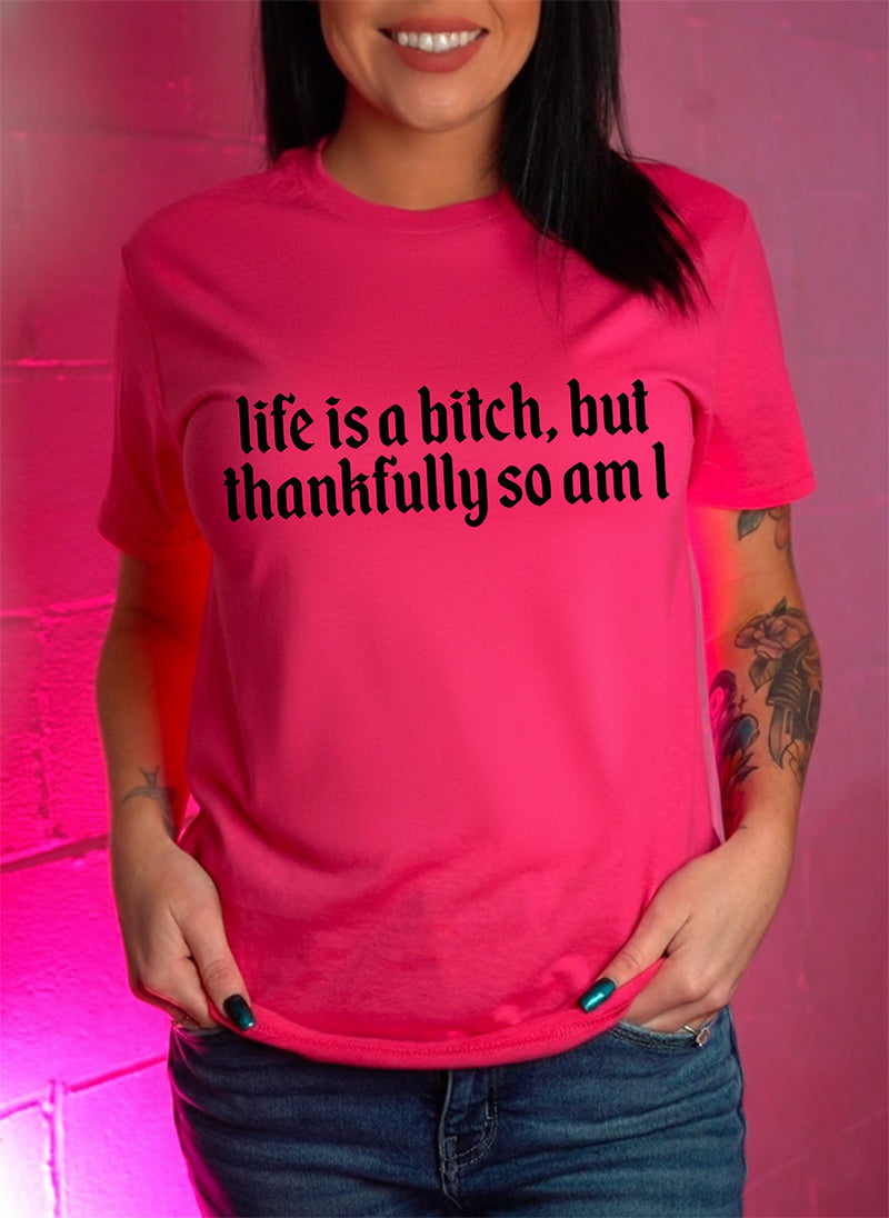 Life is a Bitch - DTF Transfer