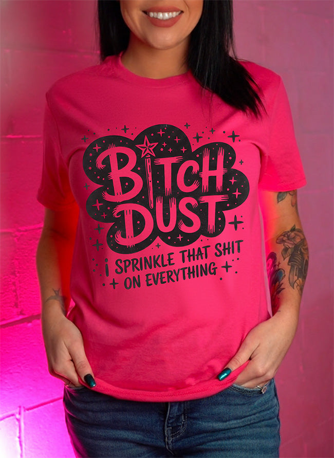 Bitch Dust - DTF Transfer – B'S DTF