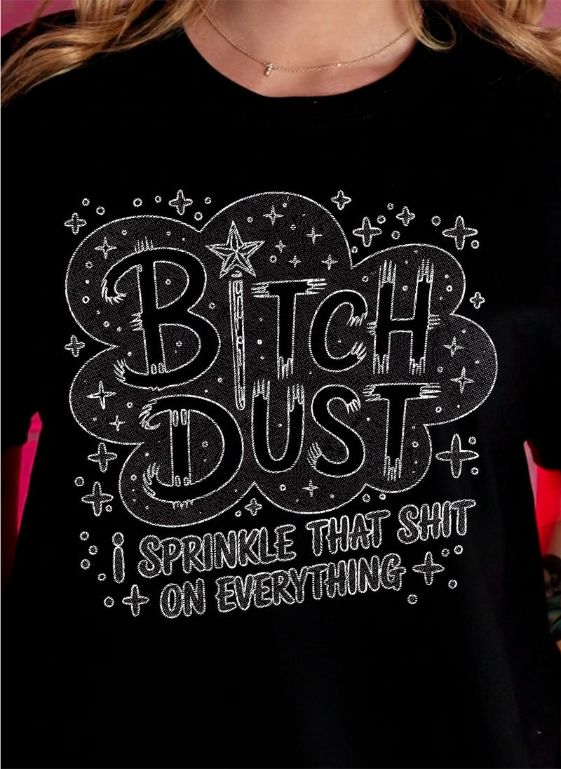 Bitch Dust - DTF Transfer