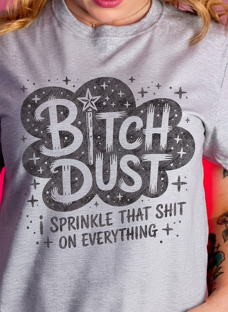 Bitch Dust - DTF Transfer