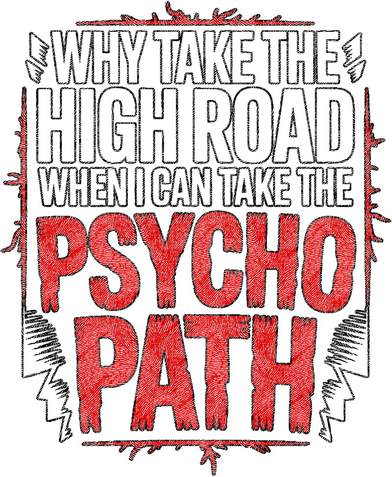 Why Take The High Road -DTF Transfer