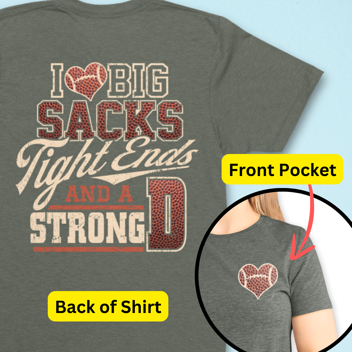 I Love Big Sacks, Tight Ends, & A Strong D Football Shirt - Unisex T-Shirt for Men or Women