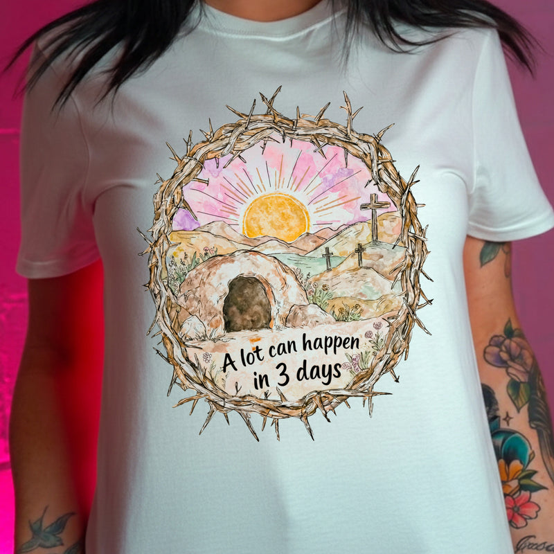 Watercolor - A Lot Can Happen In 3 Days - DTF Transfer