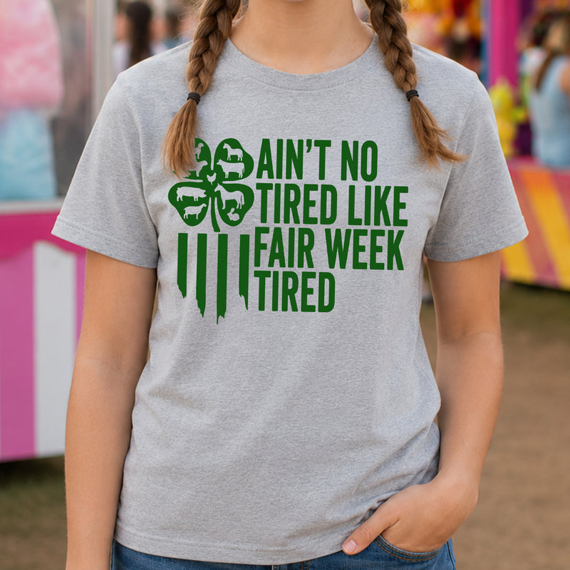 Ain't No Tired, Like Fair Week Tired - DTF Transfer