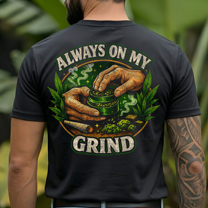Always On My Grind - DTF Transfer