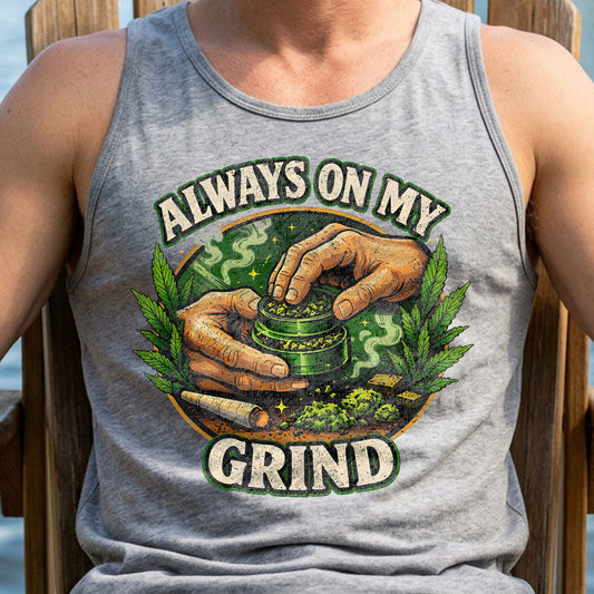 Always On My Grind - DTF Transfer