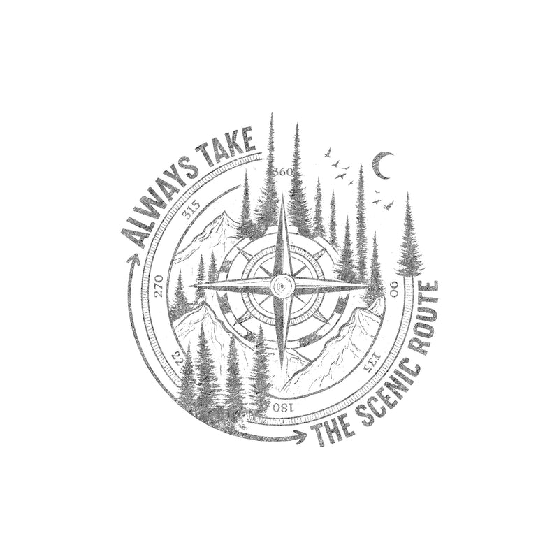 Always Take The Scenic Route - DTF Transfer