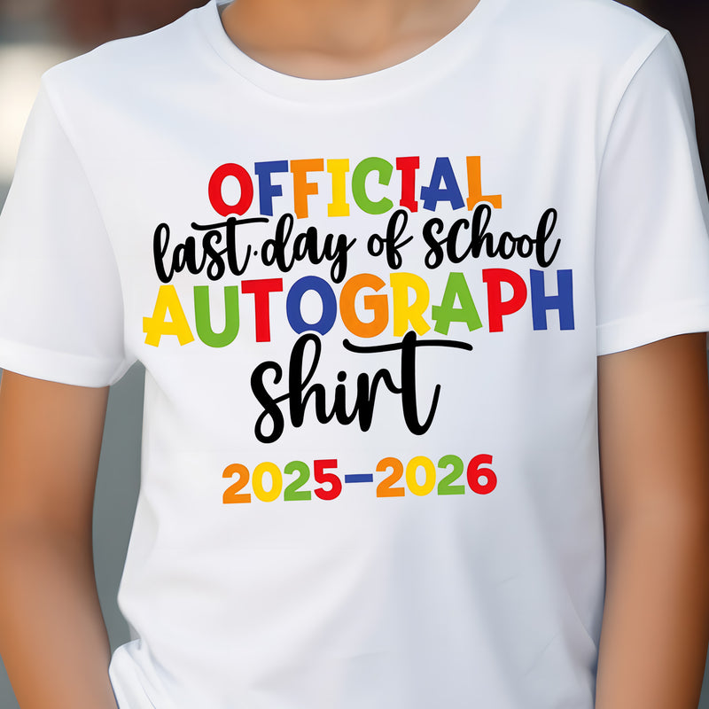 Last Day Of School Autograph Shirt - DTF Transfer