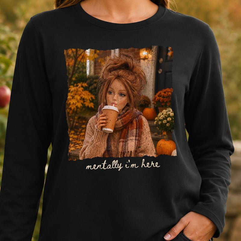 Mentally I'm Here Brunette Doll - DTF Transfer