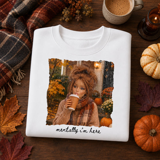 Mentally I'm Here Brunette Doll - DTF Transfer