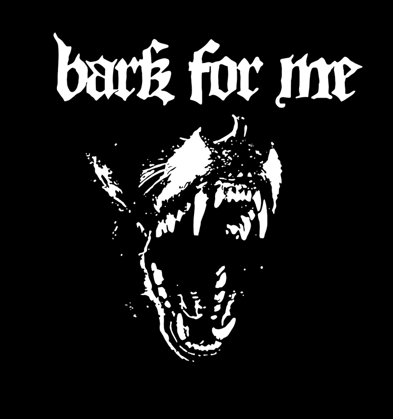 Bark For Me - DTF Transfer