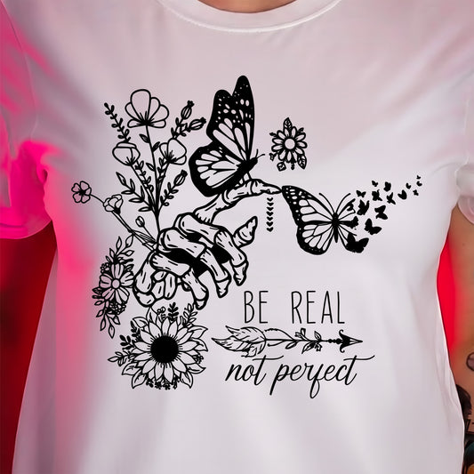 Be Real, Not Perfect - DTF Transfer