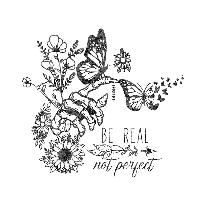 Be Real, Not Perfect - DTF Transfer