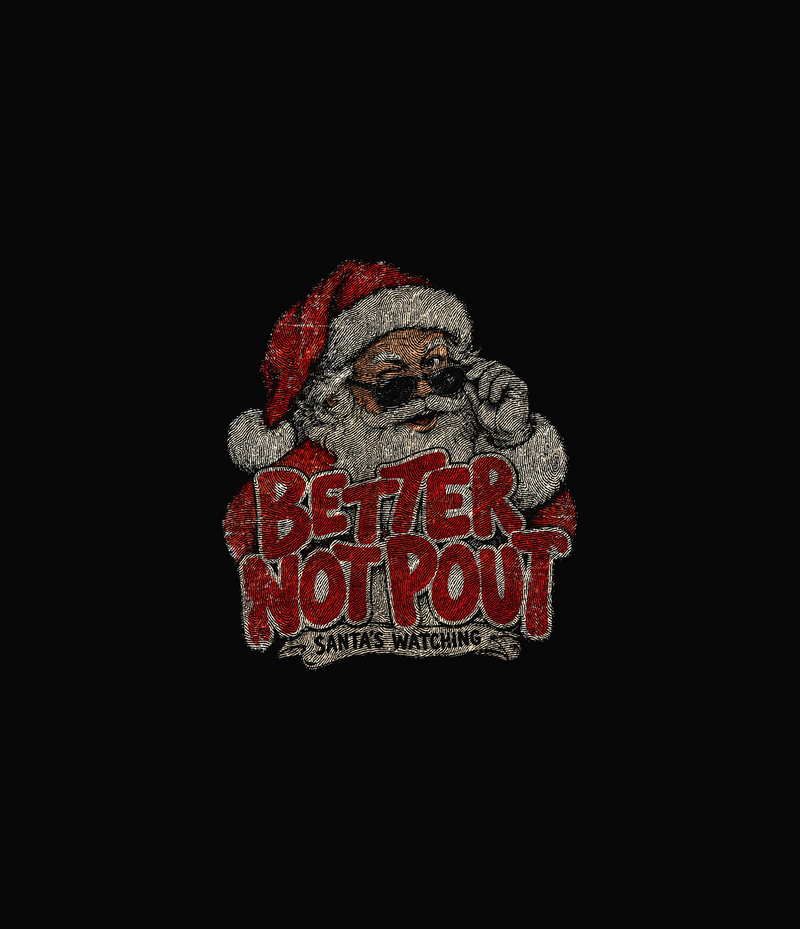 Better Not Pout Cool Vintage Santa Claus - DTF Transfer