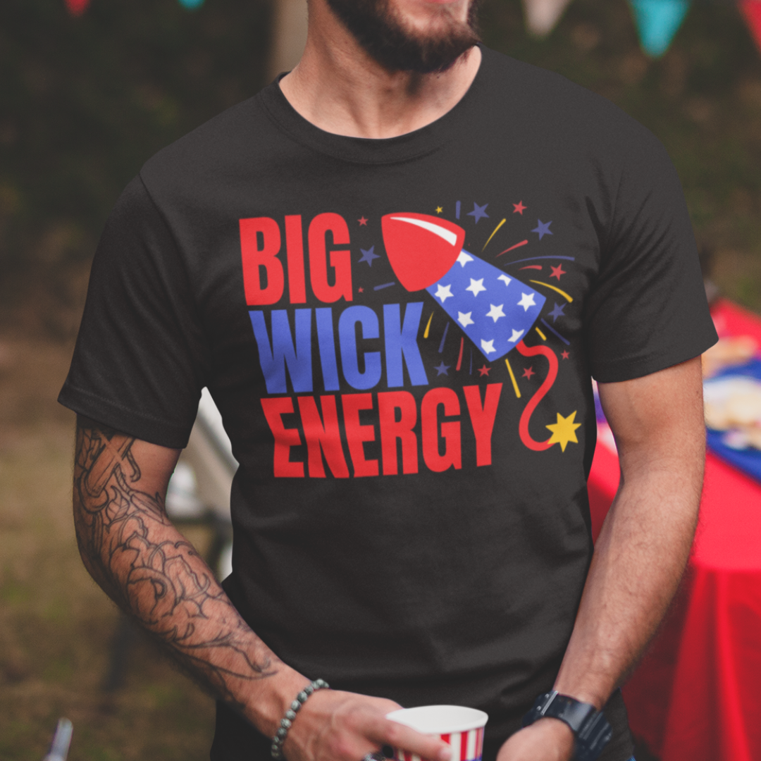 Big Wick Energy Unisex Graphic Tee - 4th of July T-Shirt