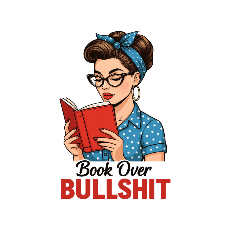 Book Over Bullsh*t Pin-Up - DTF Transfer