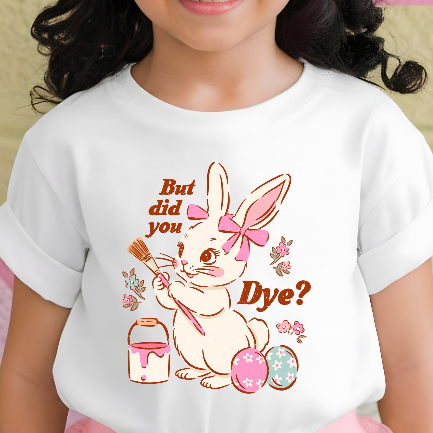 But Did You Dye - DTF Transfer