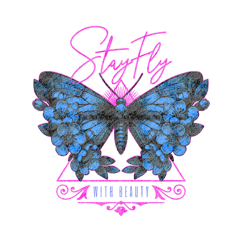 Stay Fly with Beauty Butterfly - DTF Transfer