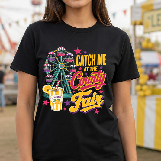 Catch Me At The County Fair - DTF Transfer
