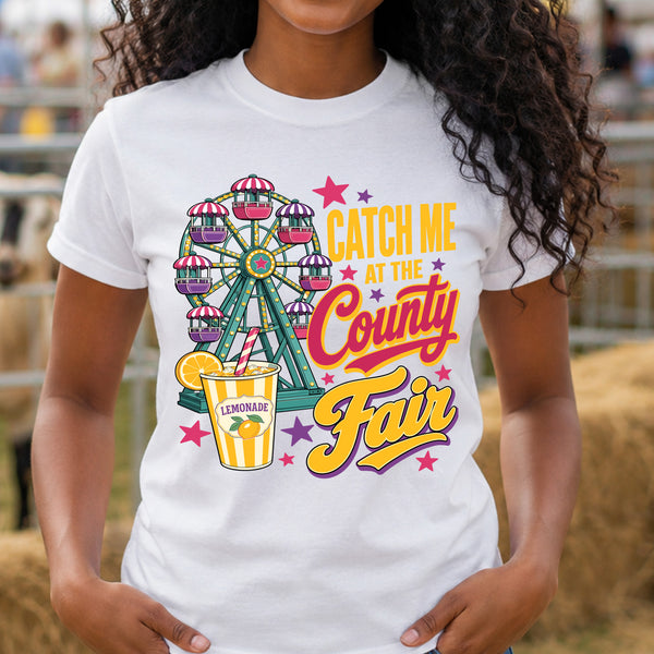 Catch Me At The County Fair - DTF Transfer