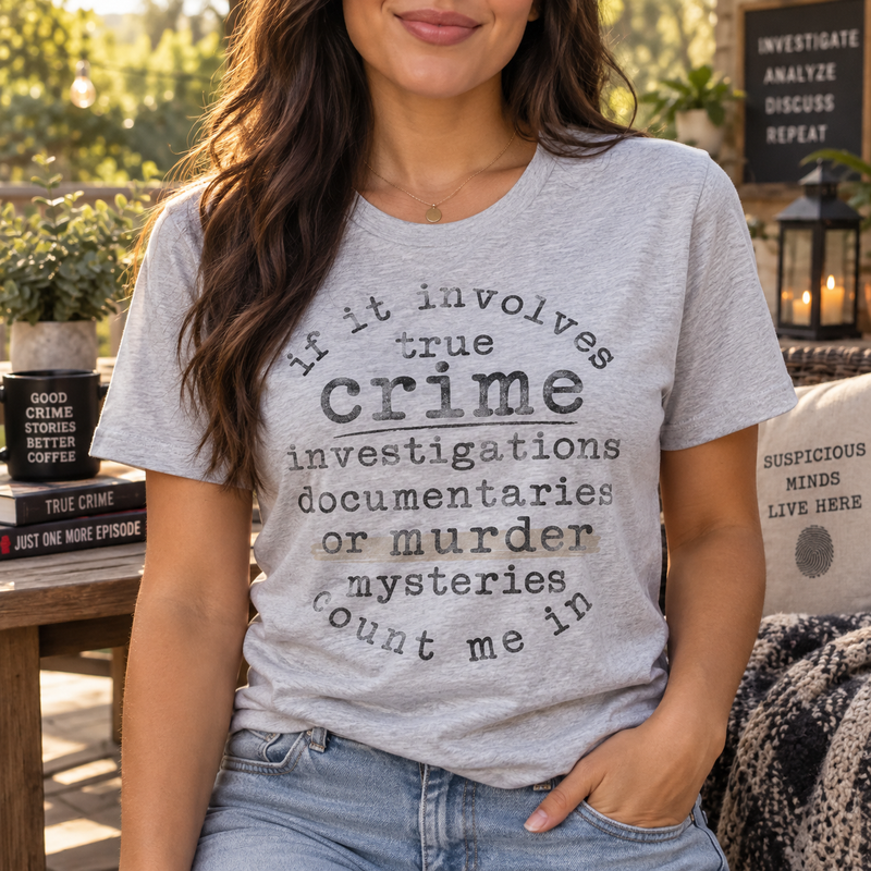 If It Involves True Crime, Count Me In - DTF Transfer