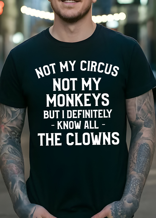 Not My Circus - DTF Transfer