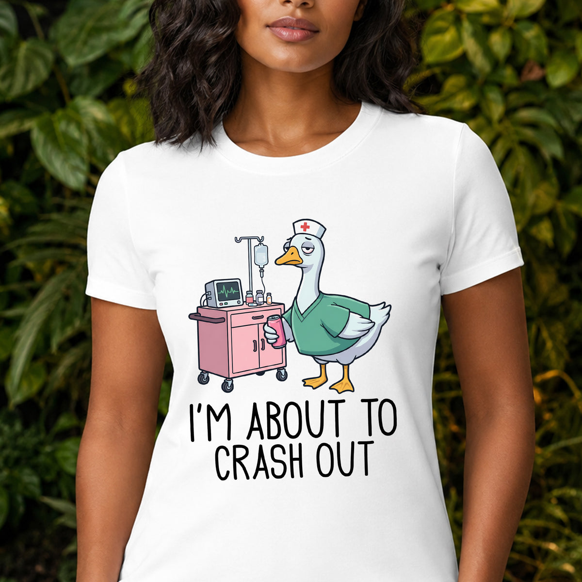 I'm About To Crash Out Nurse Goose - DTF Transfer