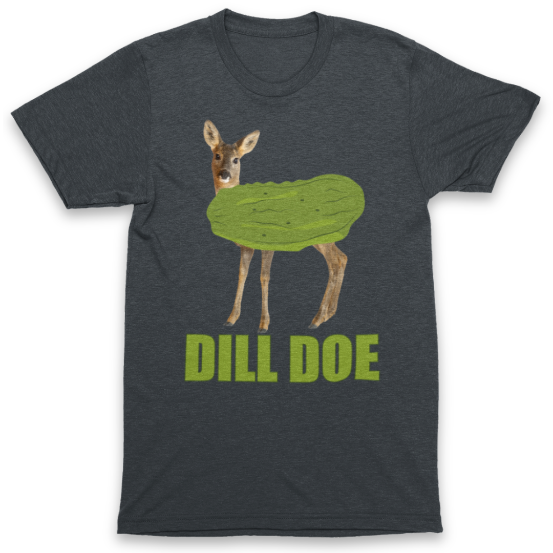 Dill Doe Unisex T Shirt Graphic Tee