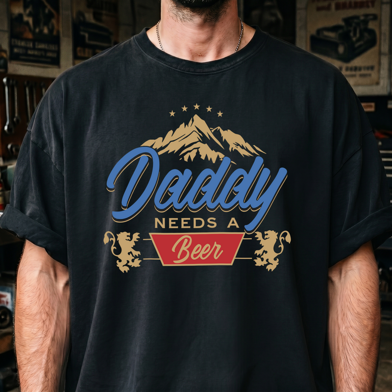 Daddy Needs A Beer - DTF Transfer