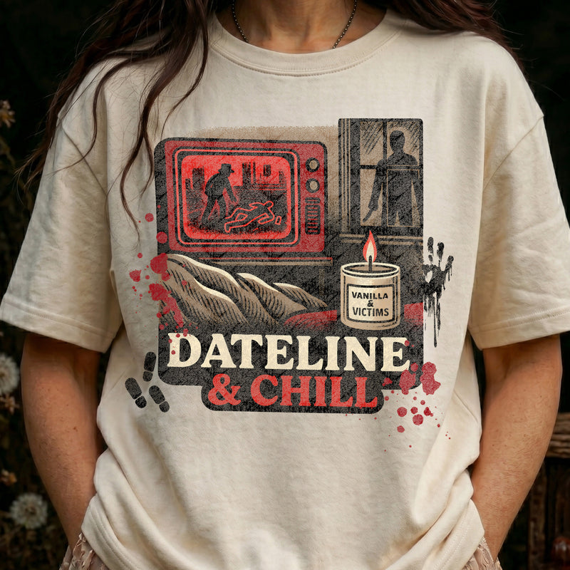 Dateline & Chill - DTF Transfer