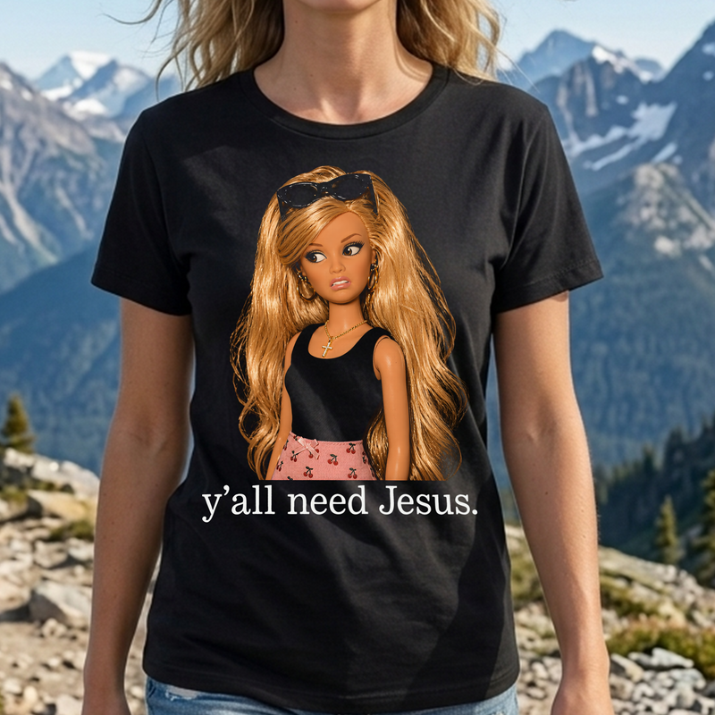 Y'all Need Jesus - DTF Transfer
