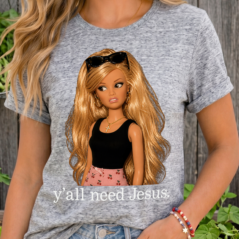 Y'all Need Jesus - DTF Transfer