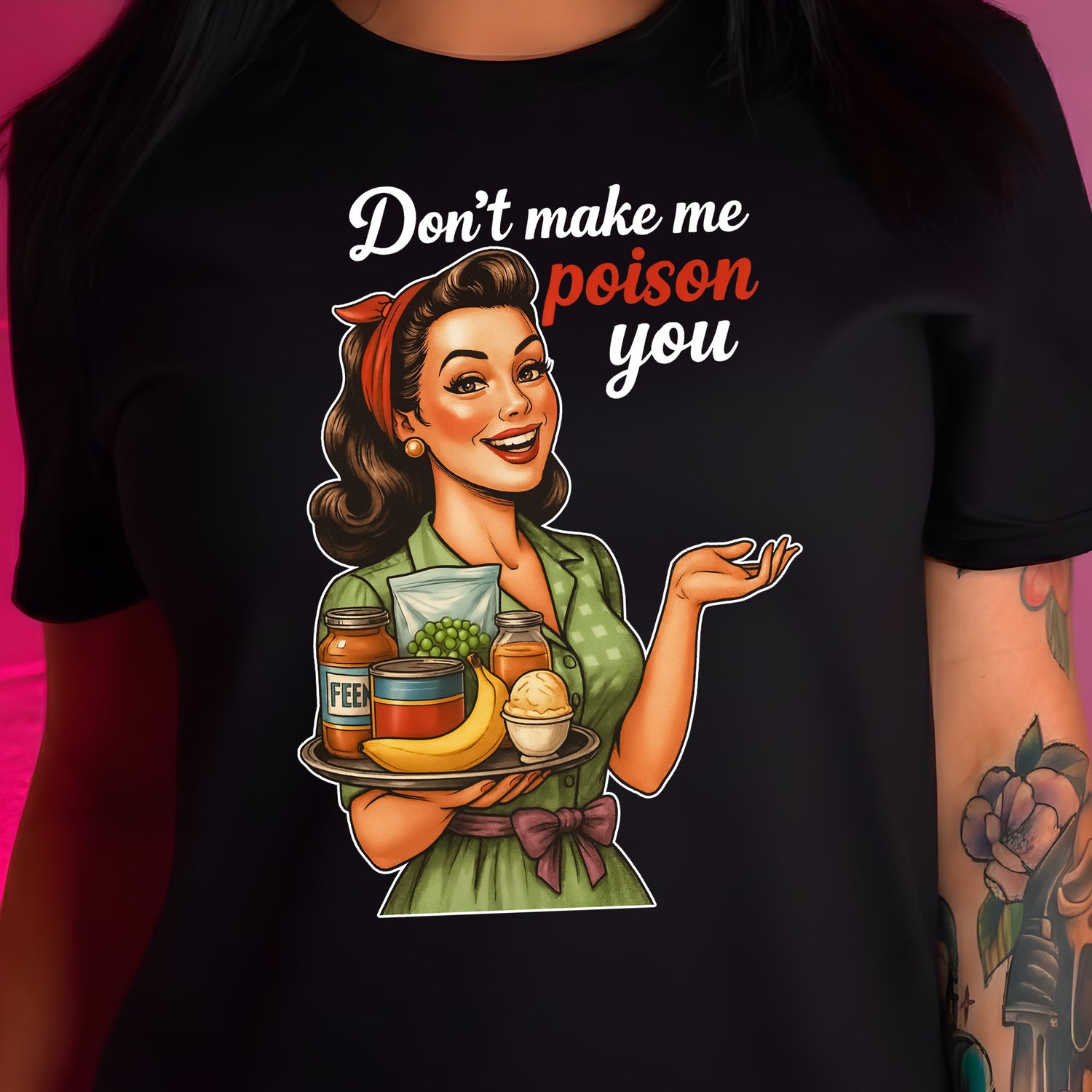 Don't Make Me Poison You - DTF Transfer
