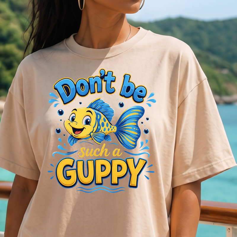 Don't Be Such A Guppy Retro Aquatic - DTF Transfer