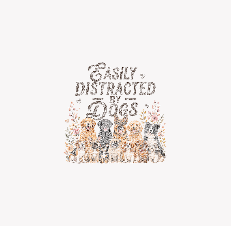Easily Distracted By Dogs Illustrated Pups & Floral - DTF Transfer