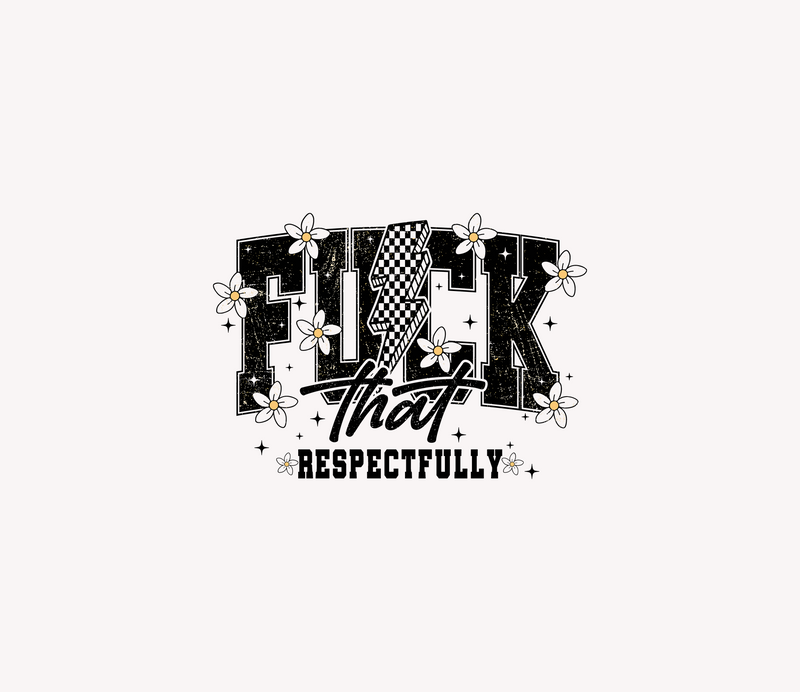 Fuck That Respectfully Babes Retro Daisy Lightning Bolt - DTF Transfer