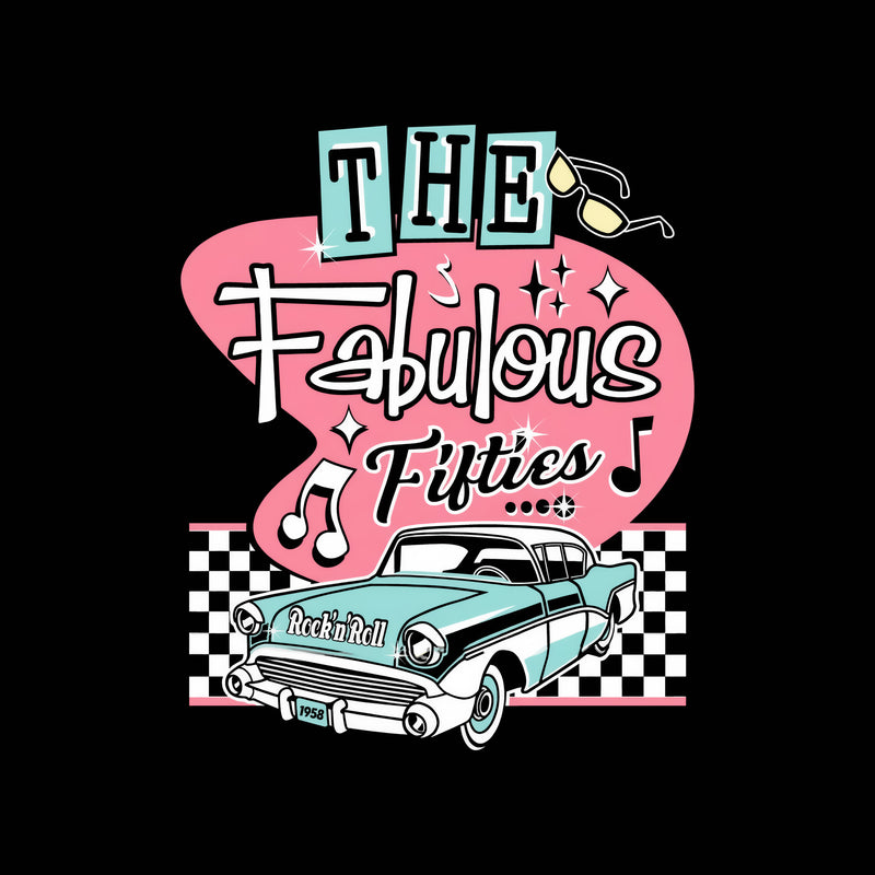 The Fabulous Fifties - DTF Transfer