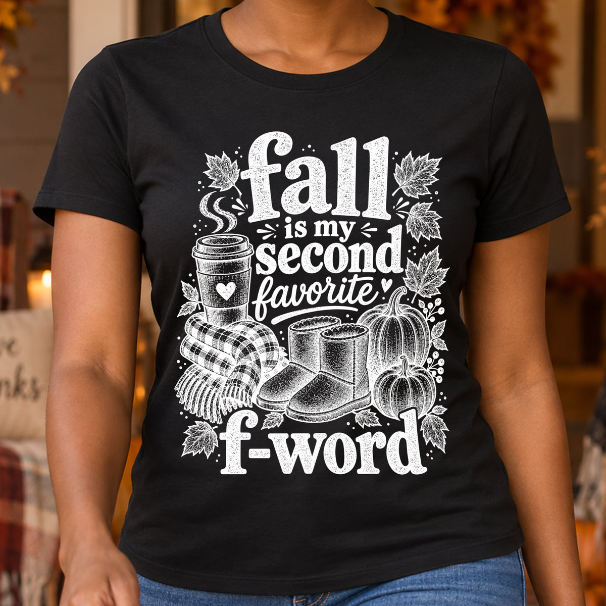 Fall Is My Second Favorite F-Word: Sarcastic Autumn Engraving - DTF Transfer