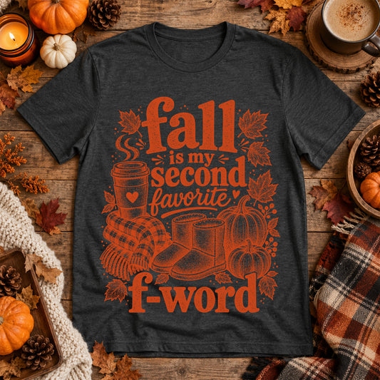 Fall Is My Second Favorite F-Word: Sarcastic Autumn Engraving - DTF Transfer