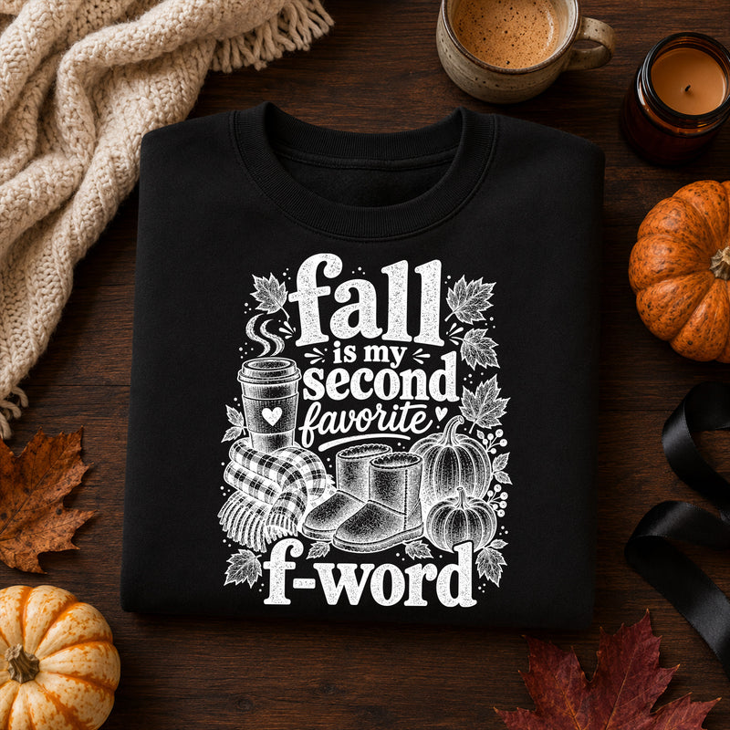 Fall Is My Second Favorite F-Word: Sarcastic Autumn Engraving - DTF Transfer