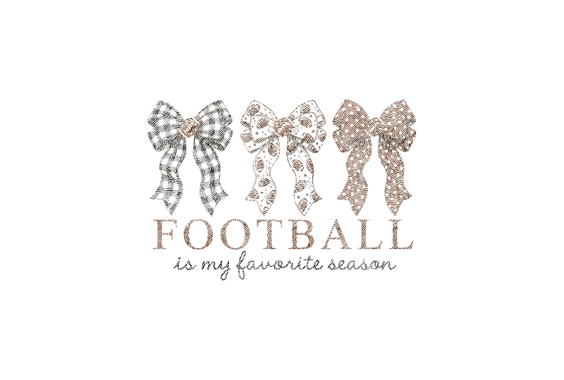 Football Is My Favorite Season Coquette Game Day - DTF Transfer