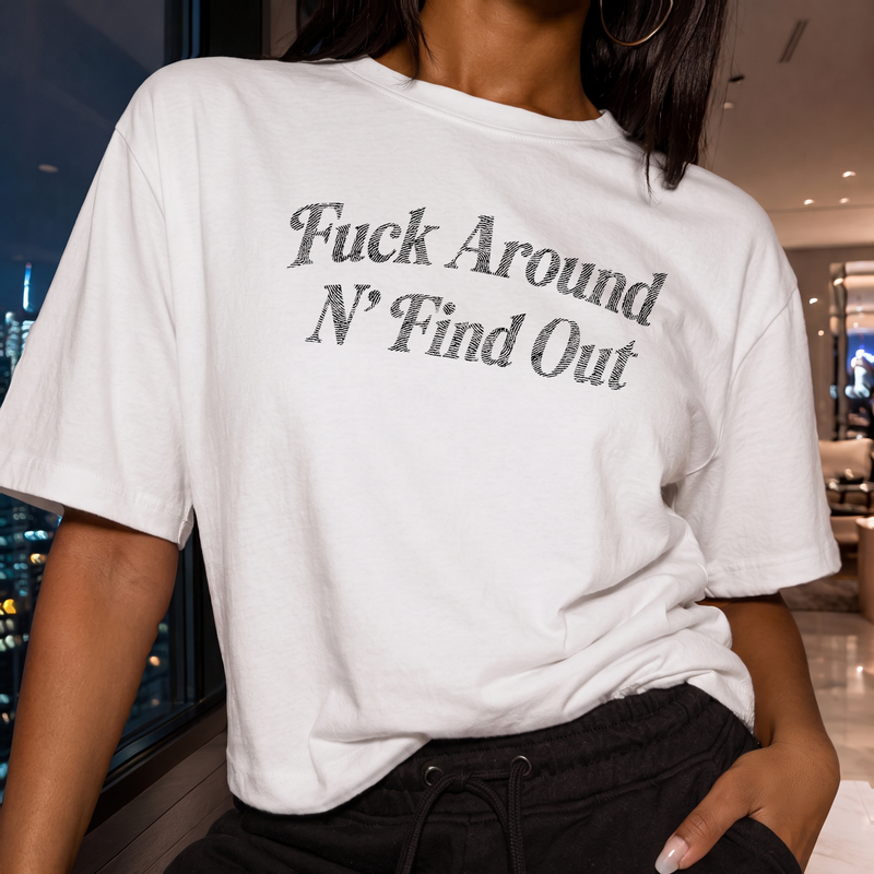 Fuck Around N’ Find Out Retro Serif - DTF Transfer