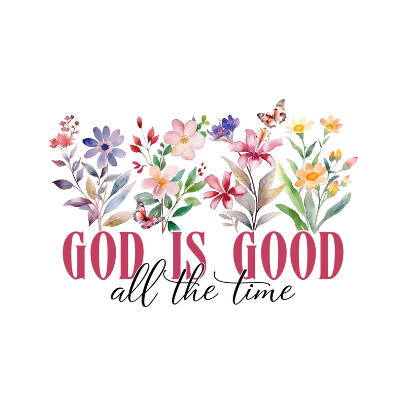 God Is Good - DTF Transfer