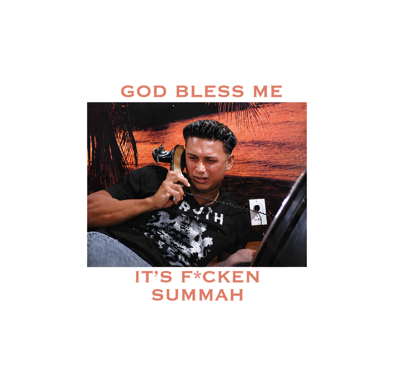 God Bless Me, It’s Summah - DTF Tansfer