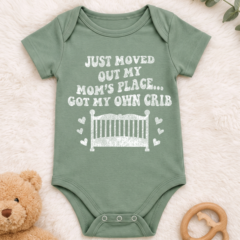 Got My Own Crib - Nursery Humor - DTF Transfer